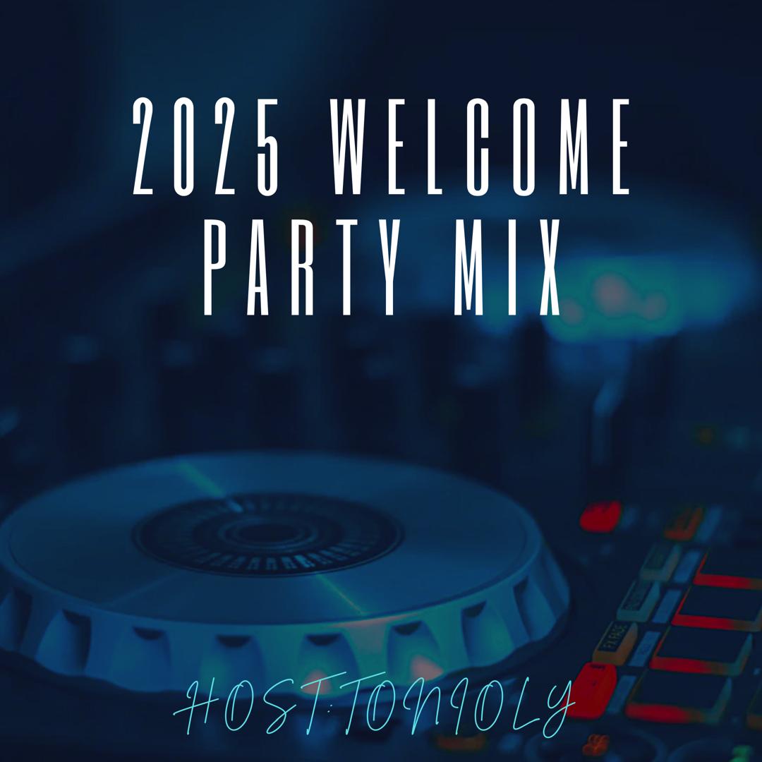 2025 Welcome Party Mix