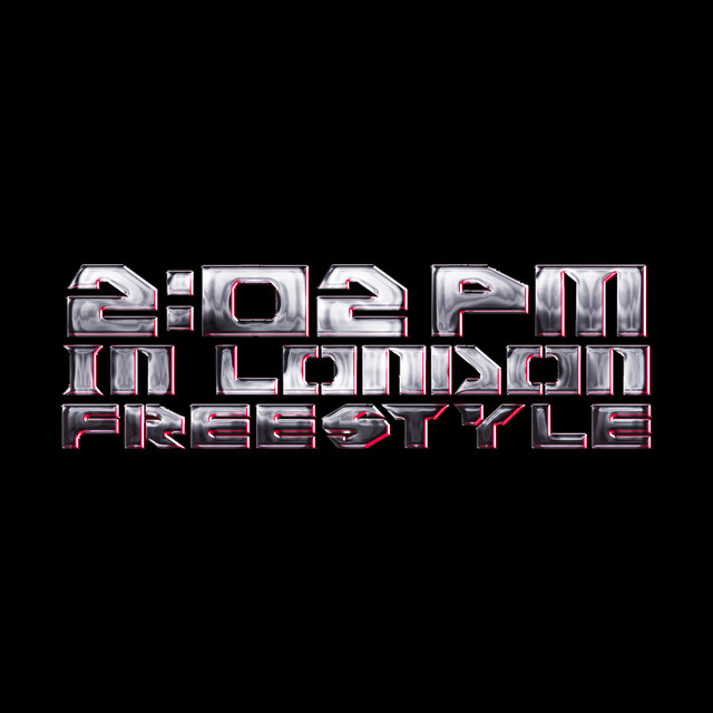 2:02PM IN LONDON (FREESTYLE)