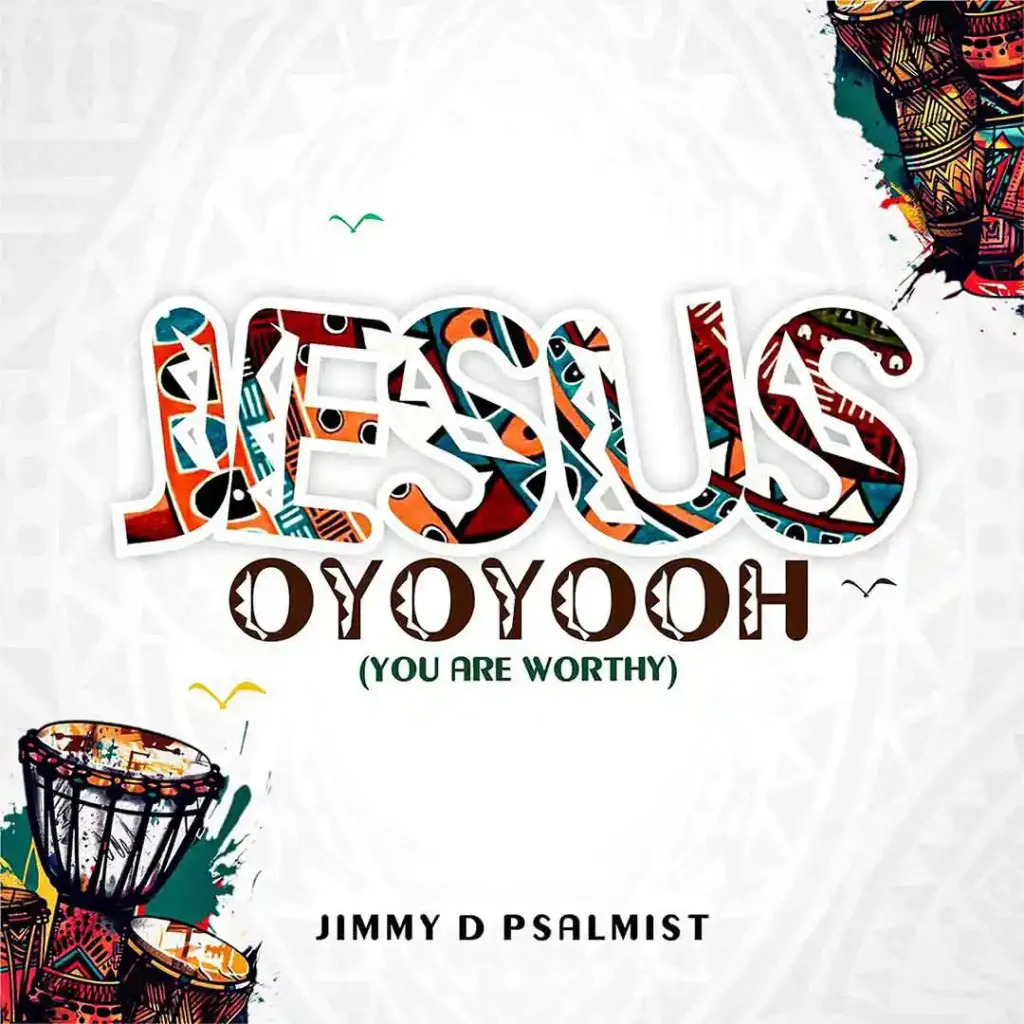 Jesus Oyoyooh (You Are Worthy)