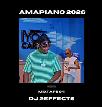 Amapiano 2026 Mixtape 0.4
