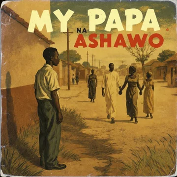 My Papa Na Ashawo