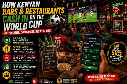 How Kenyan Bars and Restaurants Cash In on the World Cup